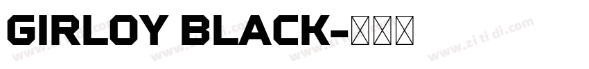 GIRLOY BLACK字体转换